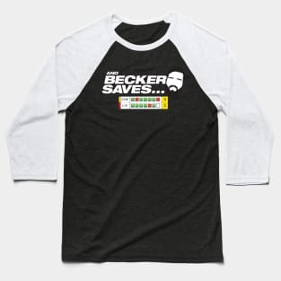 And Becker Saves.... Baseball T-Shirt